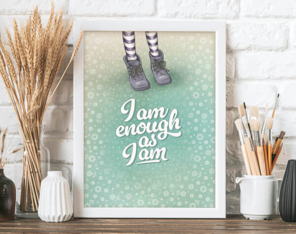 I am enough as I am - POSTER - obrazek 2