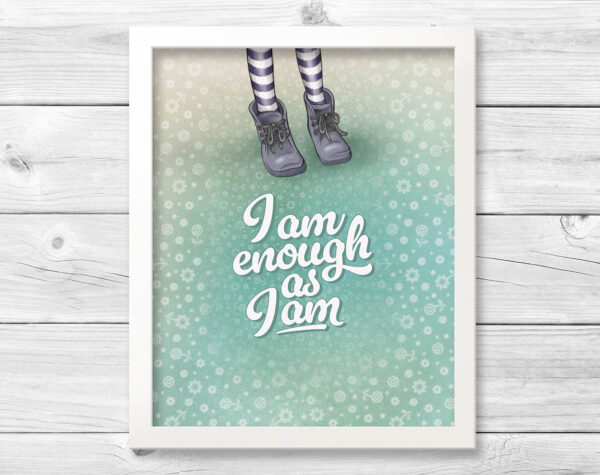 I am enough as I am - POSTER - obrazek 4