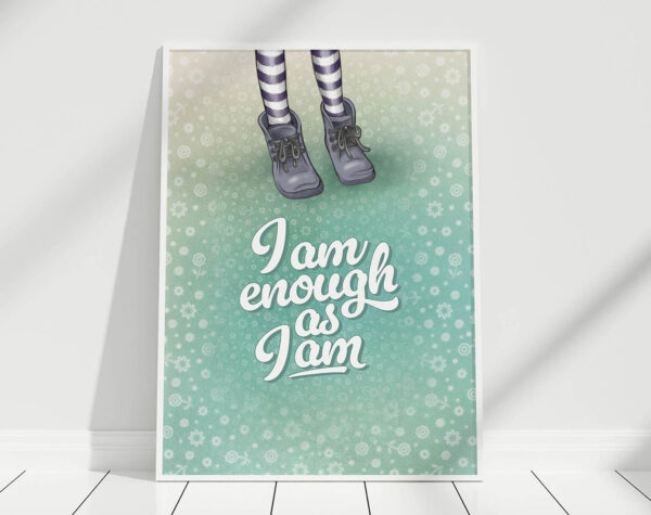 I am enough as I am - POSTER - obrazek 5